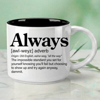 Always - Single Mug | Word Story Style Coffee Mug – Because Every Word Tells a Story