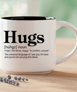 Hugs – the universal language of I see you, I'm here, and you're not carrying this alone