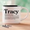 Tracy – Single Mug | Word Story Style® Coffee Mug – Because Every Name Tells a Story