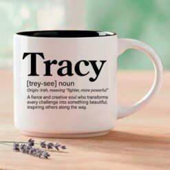 Tracy – Single Mug | Word Story Style® Coffee Mug – Because Every Name Tells a Story