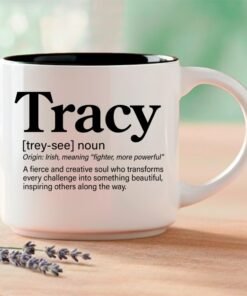 Tracy – Single Mug | Word Story Style® Coffee Mug – Because Every Name Tells a Story