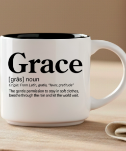 Grace – for mornings when you need permission to be gentle with yourself.