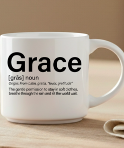 Grace – for mornings when you need permission to be gentle with yourself.