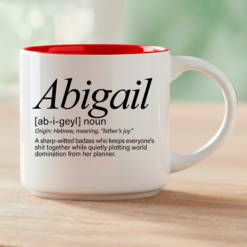 Whether you're shopping for the Abigail in your life or you are the Abigail—this mug says what a greeting card never could. Coffee & Words