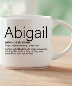 Whether you're shopping for the Abigail in your life or you are the Abigail—this mug says what a greeting card never could. Coffee & Words