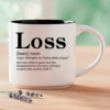 Loss – Single Mug | Love of Life Relationship Word Story Style® Coffee Mug – Because Every Word Tells a Story