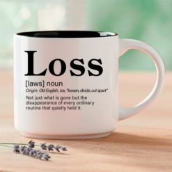 Loss – Single Mug | Love of Life Relationship Word Story Style® Coffee Mug – Because Every Word Tells a Story