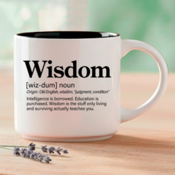 The word that can't be taught, only earned. This single mug features three Word Story Style® definitions of Wisdom — Meaningful, Whimsical, and Uncensored — printed on both sides of a premium 14oz ceramic mug with 4 interior color options.