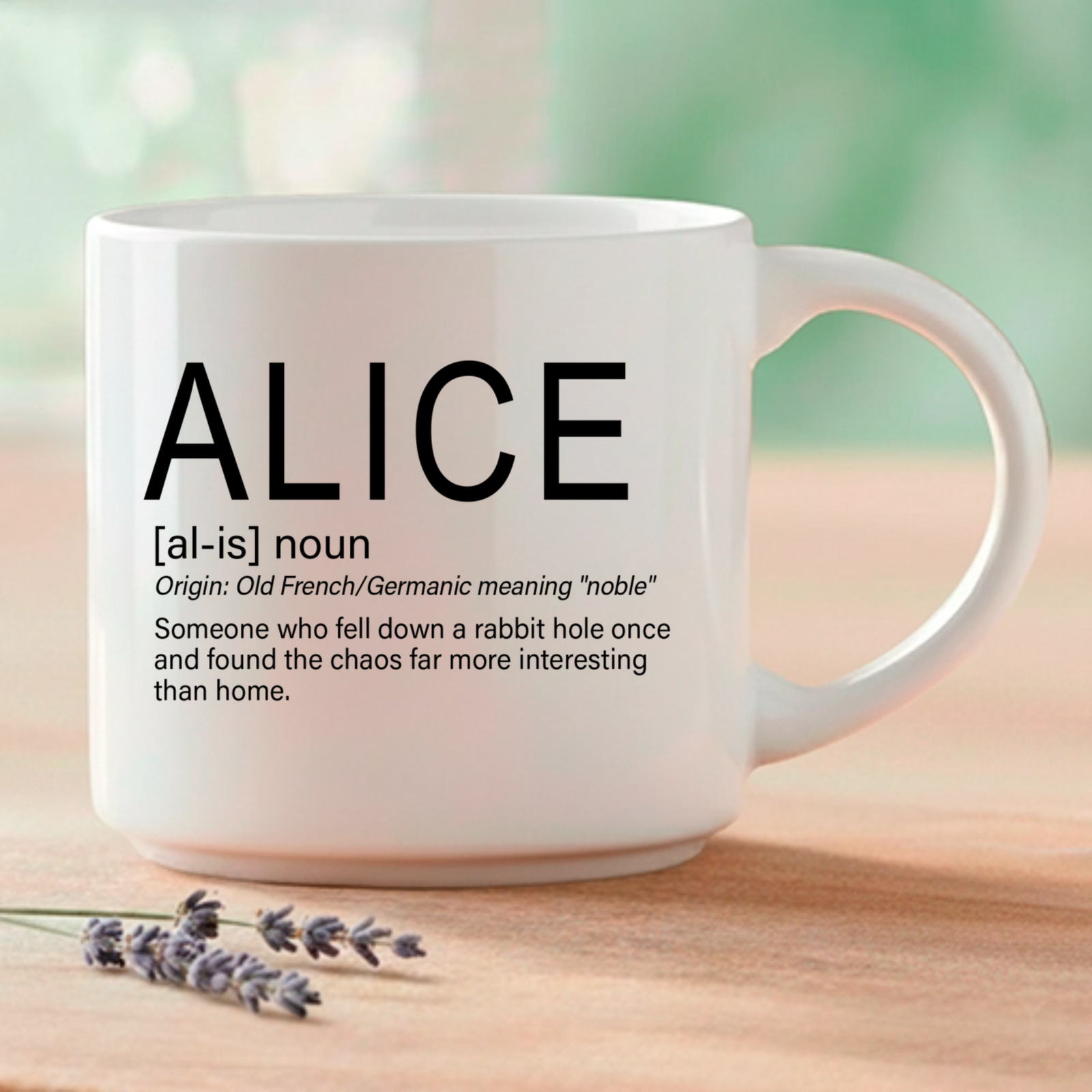 For the Alice in your life — the one who looks perfectly proper until curiosity takes over and she follows it straight into the unknown. Word Story Style® definitions printed on a premium 14oz ceramic mug.