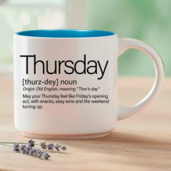 Thursday blessing mug, 14-ounce white stackable mug with Thursday Word Story Style Blessing.