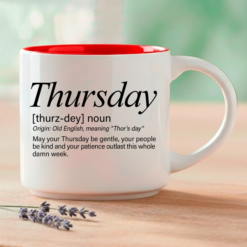 Thursday blessing mug, 14-ounce white stackable mug with Thursday Word Story Style Blessing.