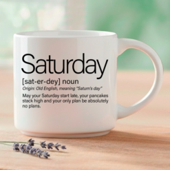 Saturday blessing mug, 14-ounce white stackable mug with Saturday Word Story Style Blessing.