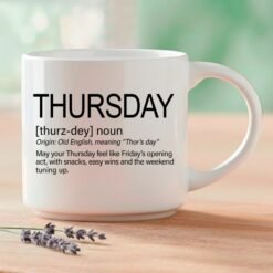 Thursday blessing mug, 14-ounce white stackable mug with Thursday Word Story Style Blessing.